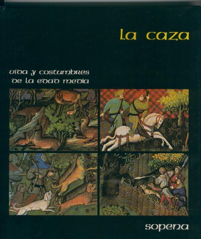 Vida y costumbres de la edad media: la caza