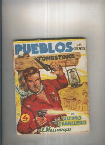 Pueblos del Oeste:Tombstone, Arizona: El ultimo caballero