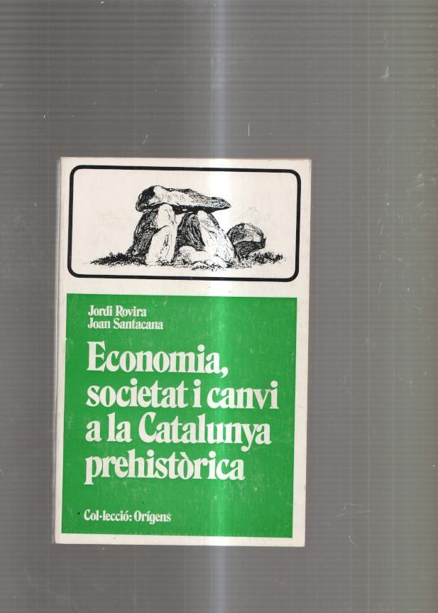 Economia, societat i canvi a la Catalunya prehistorica