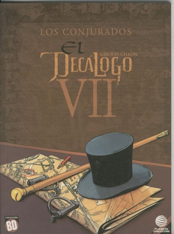 Planeta: Coleccion BD:  El decalogo volumen 07: Los conjurados