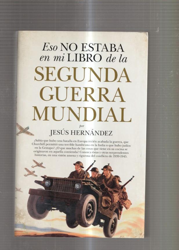 Esto no estaba en mi libro de la Segunda Guerra Mundial