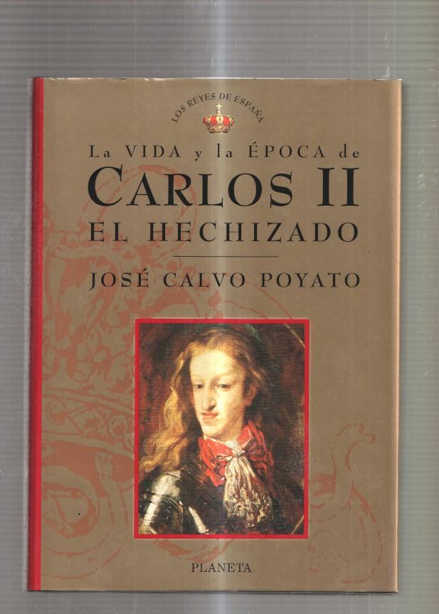 La Vida y la epoca de Carlos II el Hechizado