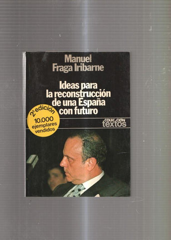 Ideas para la reconstruccion de una España con futuro
