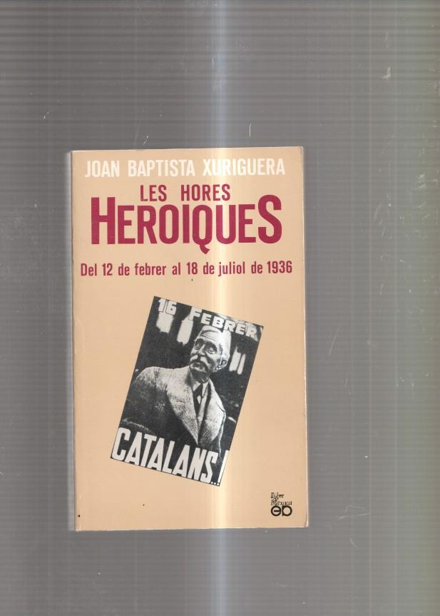 Les hores heroiques del 12 de febrer al 18 de juliol de 1936