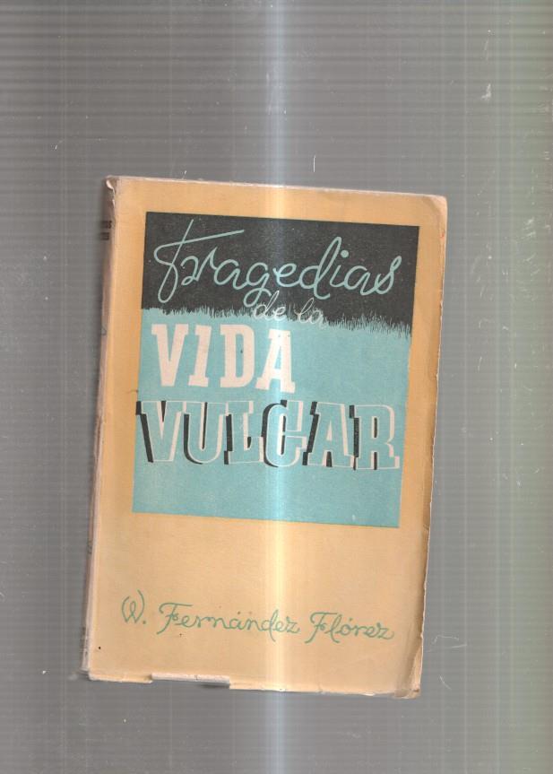Tragedias de la vida vulgar ( cuentos tristes )