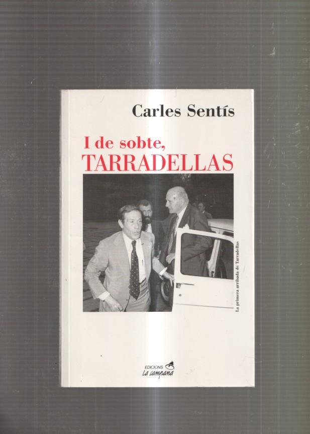 I de sobte, Tarradellas
