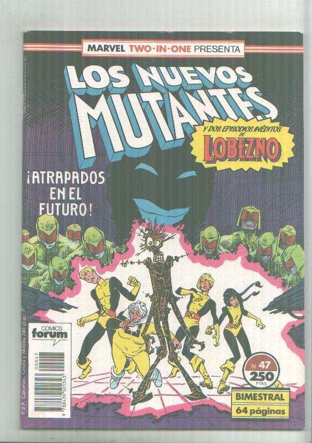 Marvel Two-In-One: Los Nuevos Mutantes + Lobezno numero 47