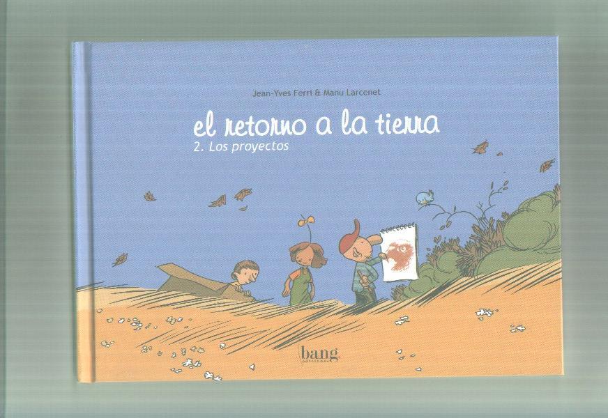 El retorno a la tierra volumen 2: Los proyectos