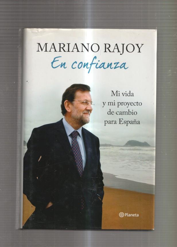 En confianza. Mi vida y mi poyecto de cambio para España