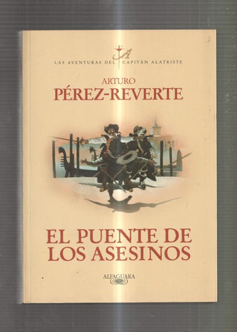 Las aventuras del Capitan Alatriste: El Puente de los Asesinos