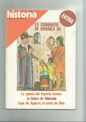 Revista Historia 16 extra numero 11: La conquista de america II parte
