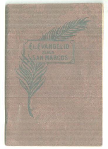El santo evangelio de nuestro señor Jesucristo segun San Marcos