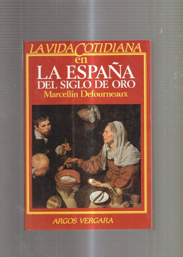 La vida cotidiana en La España del siglo de Oro
