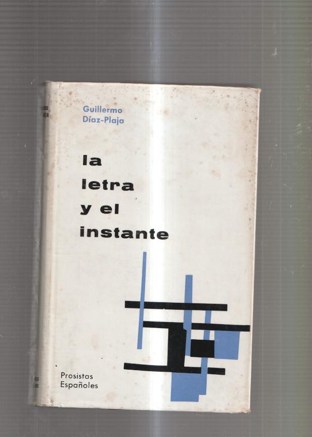 La letra y el instante. Anotaciones a la actualidad cultural ( 1961-1963 )