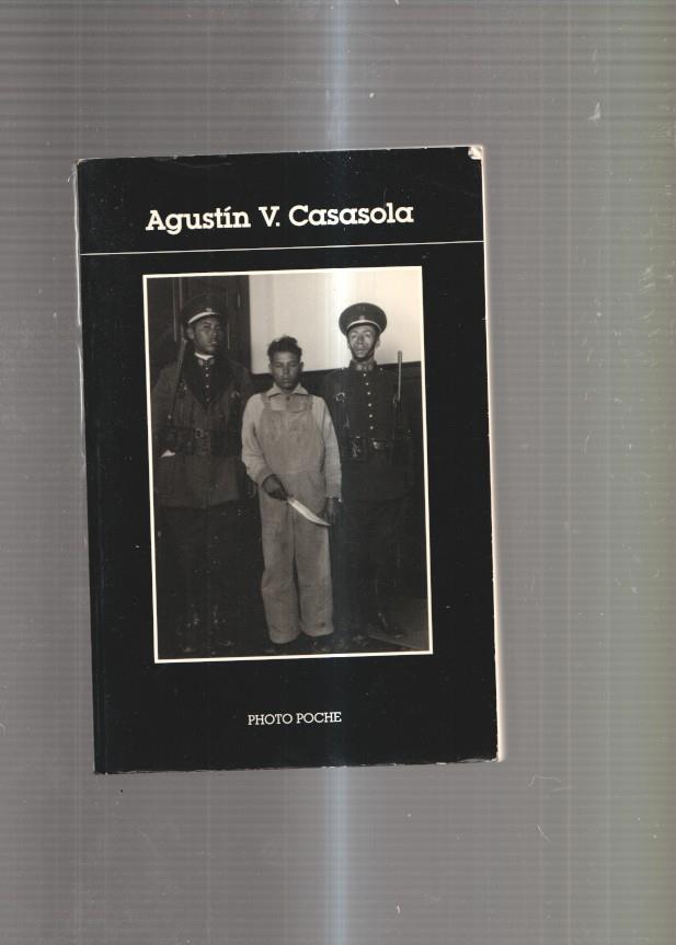 Agustin V. Casasola ( libro de fotografias )