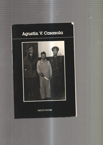 Agustin V. Casasola ( libro de fotografias )