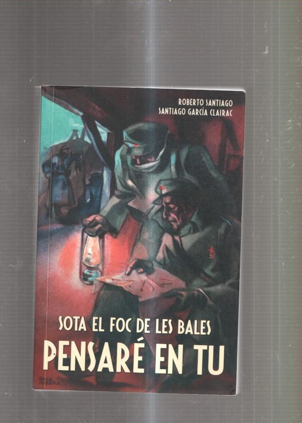 Sota el foc de les bales pensare en tu