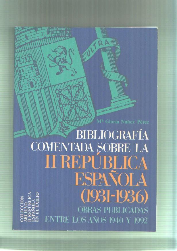 Bibliografia comentada sobre la II Republica Española ( 1931-1936 ) Obras publi-