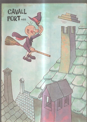 Revista: Cavall Fort numero 468: Allo que passa- Les aventuras de Benet Talla-