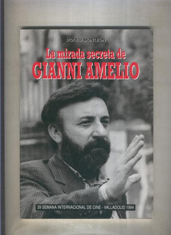 La mirada secreta de Gianni Amelio