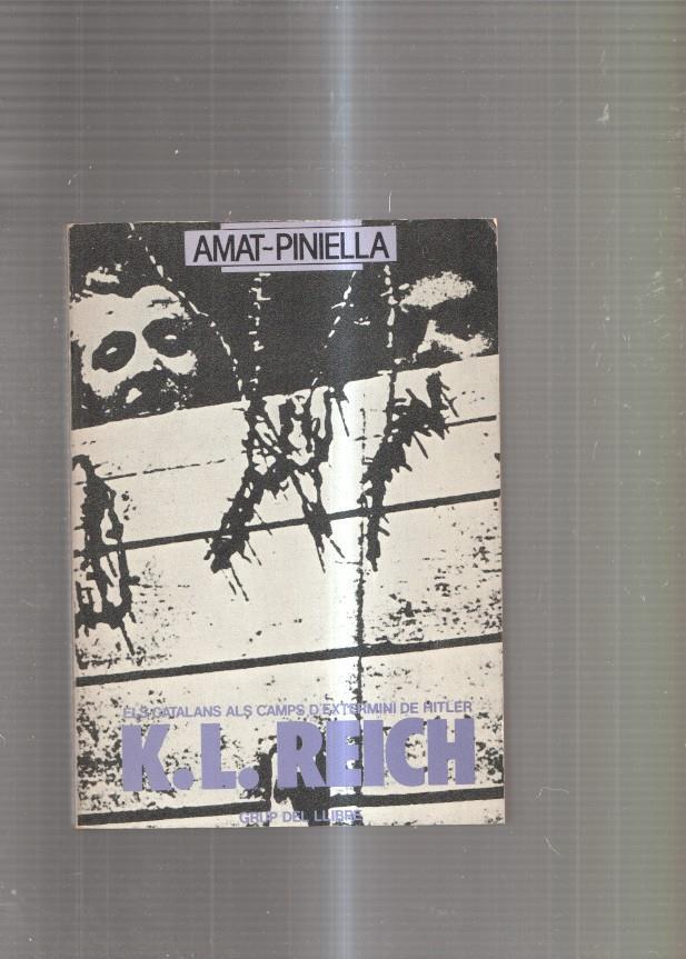 K.L. Reich. Els Caalans alks camps d extermini de Hitler