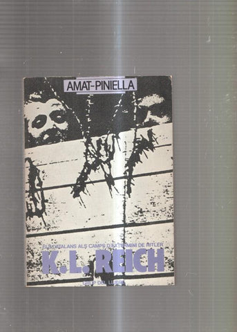 K.L. Reich. Els Caalans alks camps d extermini de Hitler