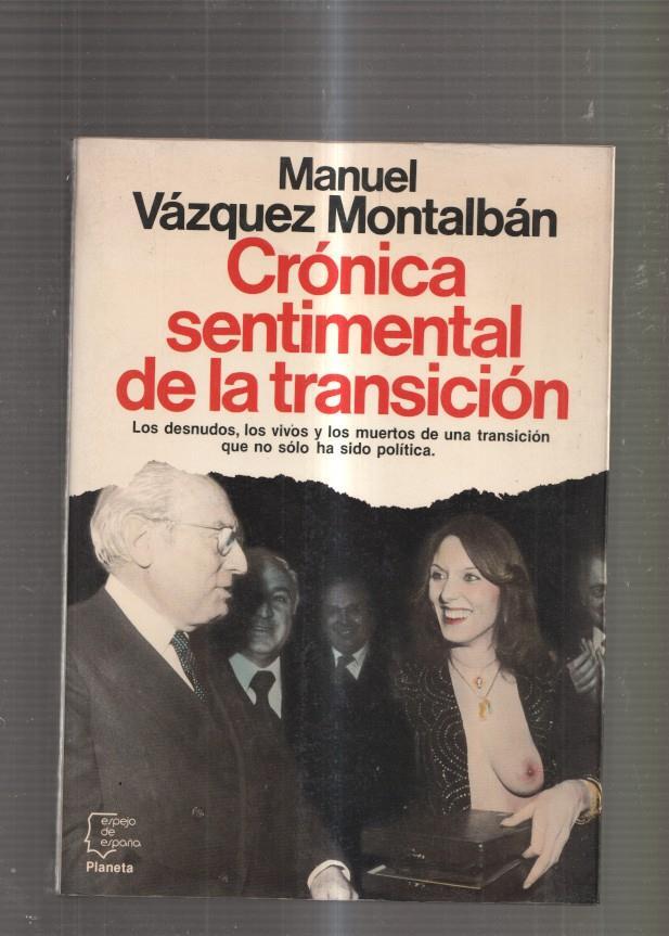Cronica sentimental de la transicion. Los desnudos, los vivos y los muertos de 