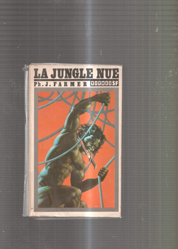 La jungle nue. Volume IX des Memoires de Lord Grandrith