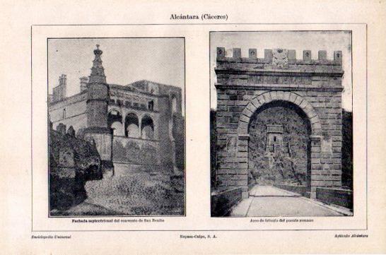 LAMINA V47545: Convento de San Benito y Arco del Triunfo en Alcantara, Caceres