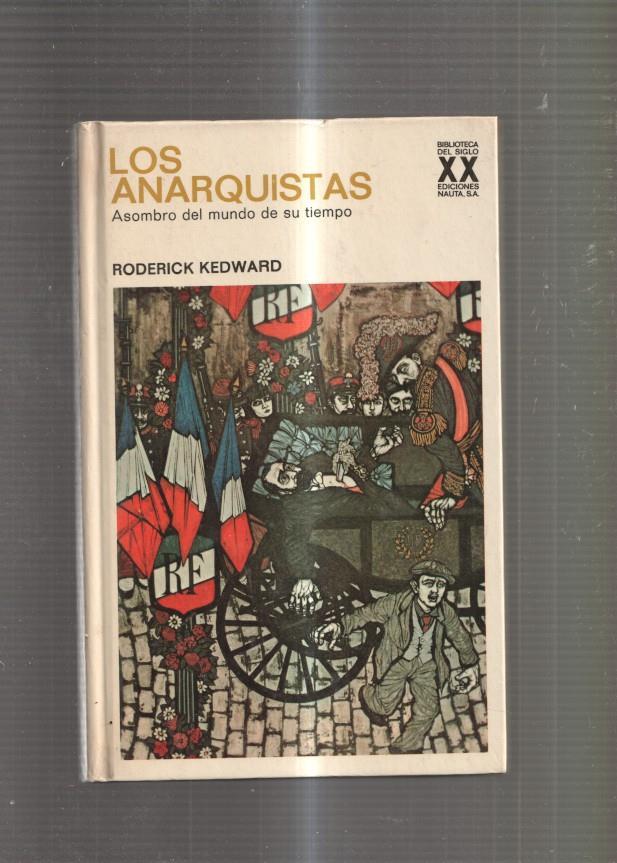 Los anarquistas. Asombro del mundo de su tiempo