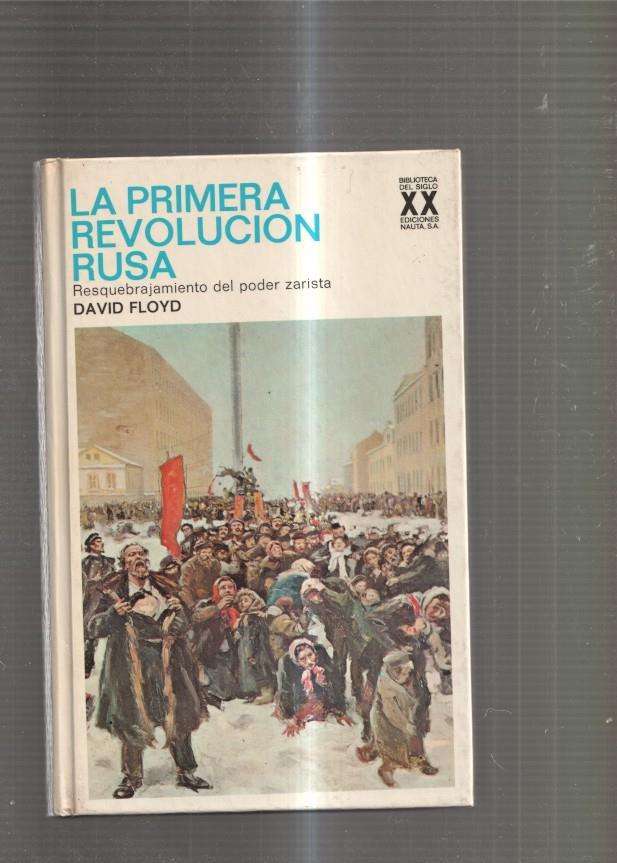 La Primera Revolucion Rusa. Resquebrajamientoi del poder zarista