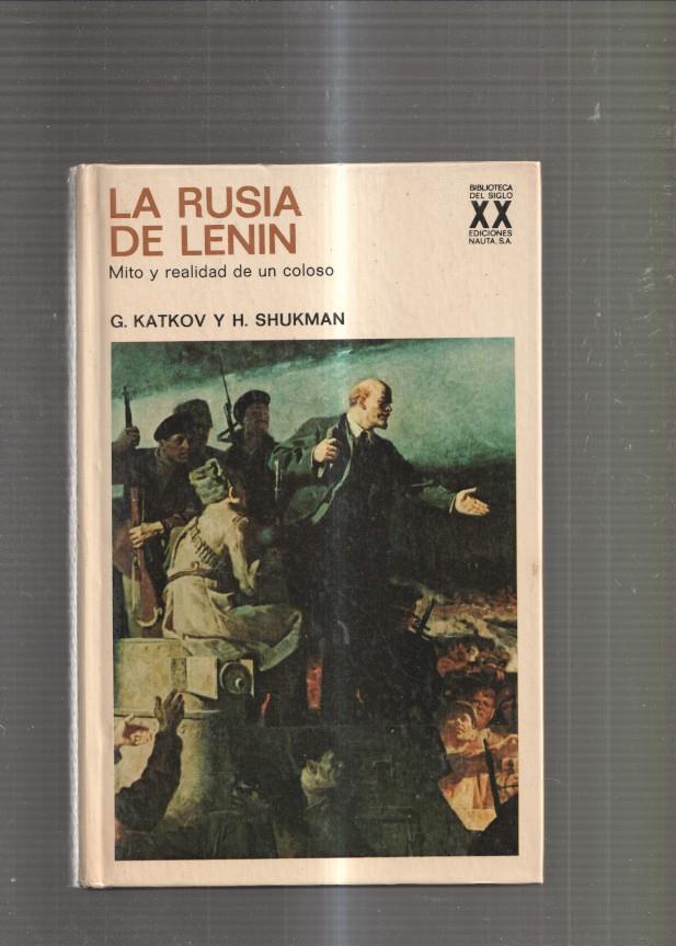 La Rusia de Lenin. Mito y realidad de un coloso