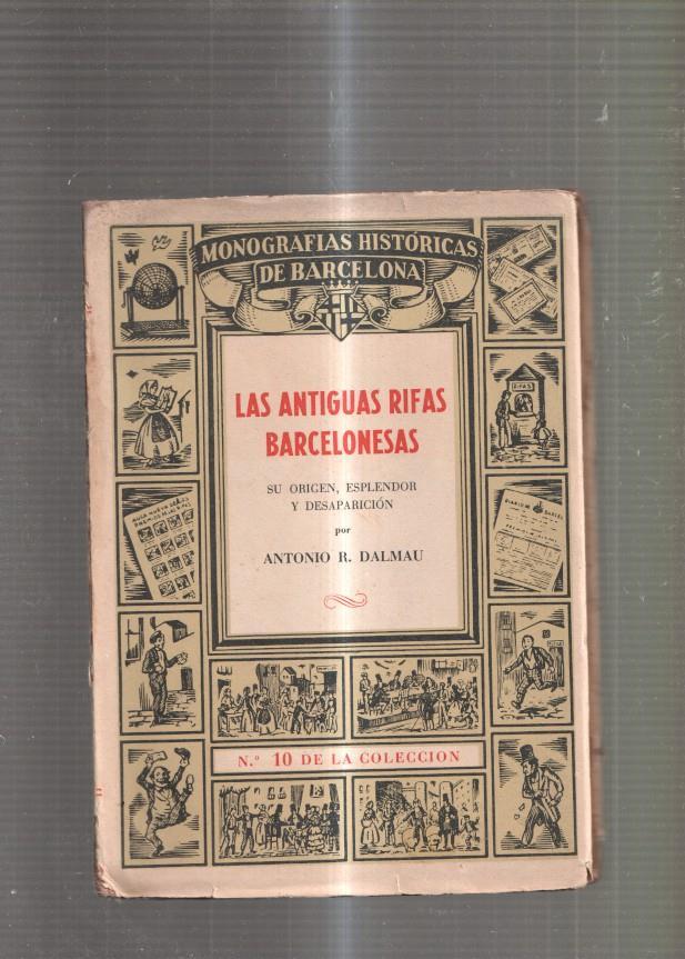 Las antiguas rifas Barcelonesas. Su origen, esplendor y desaparicion