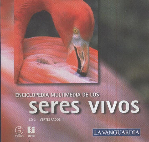 CD-Multimedia: ENCICLOPEDIA SERES VIVOS, No.03 VERTEBRADOS III  (LA VANGUARDIA)