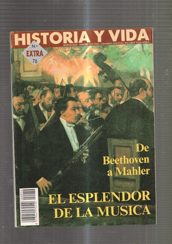 Historia y Vida Extra numero 76: De Beethoven a Mahler, el esplendor de la musi-