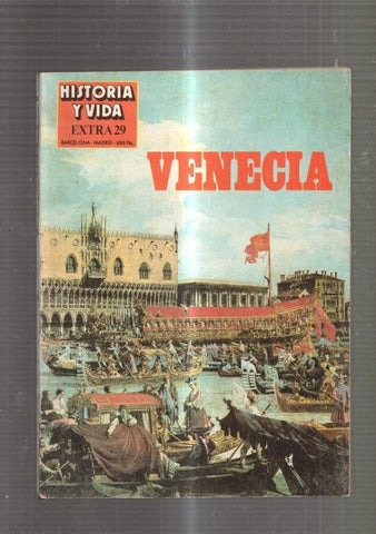Historia y Vida Extra numero 29: Venecia-Grandeza y ruina de Venecia- La marina