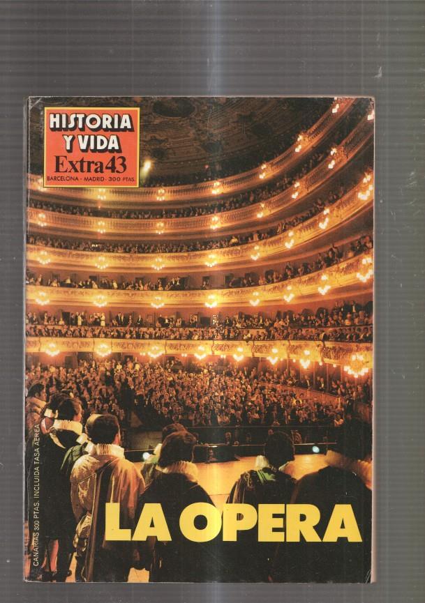 Historia y Vida Extra numero 43: La opera- La opera de Mozart- Rossini- Richard