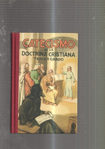 Catecismo de la Doctrina Cristiana. Tercer grado