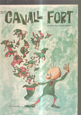 Revista: Cavall Fort numero 307, 1974: Allo que passa- Els medicaments antics- En