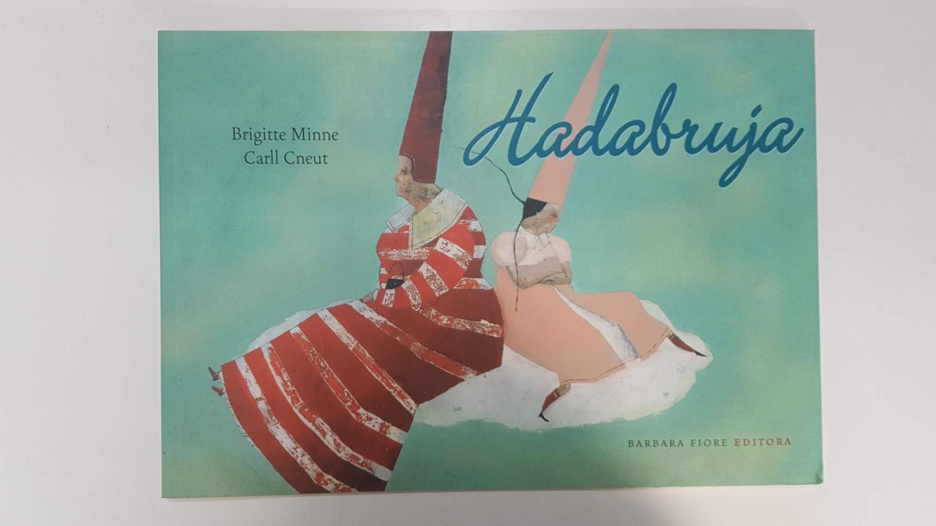 Hadabruja - Brigitte Minne, Carll Cneut