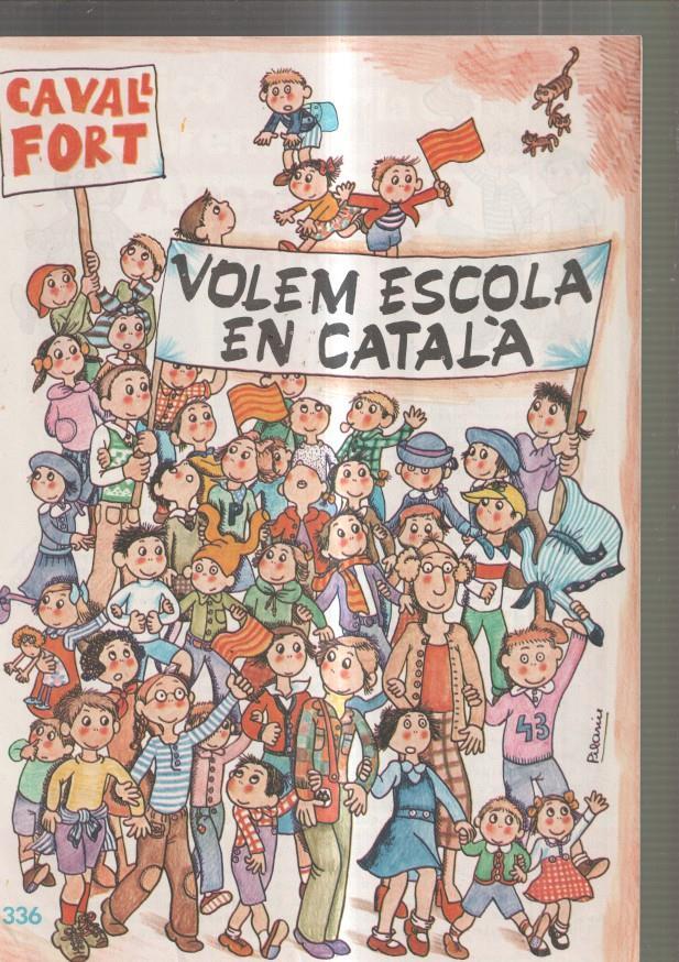 Cavall Fort numero 336,1976: Volem escola en catala- La casa sota la lona- Moros