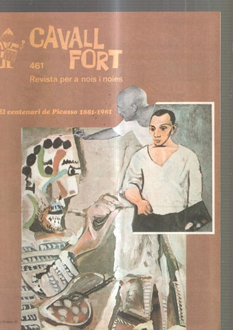 Cavall Fort numero 461, 1981: El centenari de Picasso i els infant- Sergi Grapes-