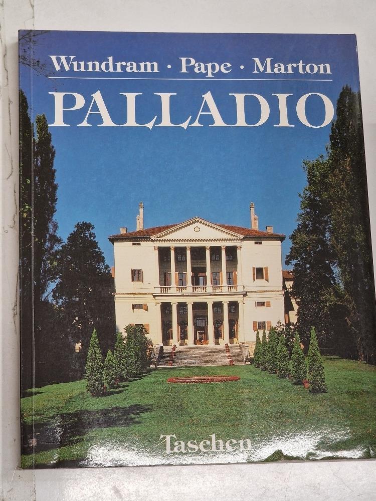 Taschen: Palladio de Manfred Wundram (Andrea Palladio arquitecto entre el Renacimiento y el Barroco)