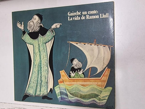 Gairabé un conte: La vida de Ramon Llull per Carme Riera