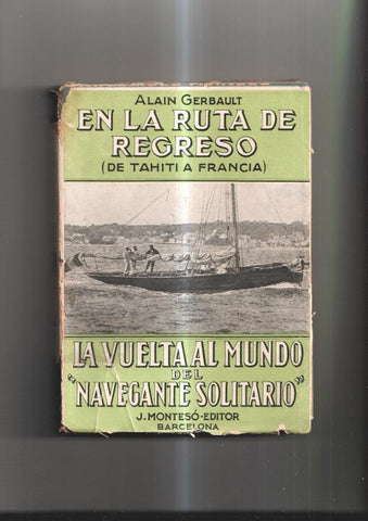 En la ruta de regreso ( de Tahiti a Francia ) La vuelta al Mundo del Navegante