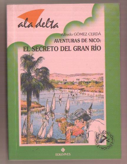 Ala Delta: Aventuras de Nico: El Secreto del Gran Rio