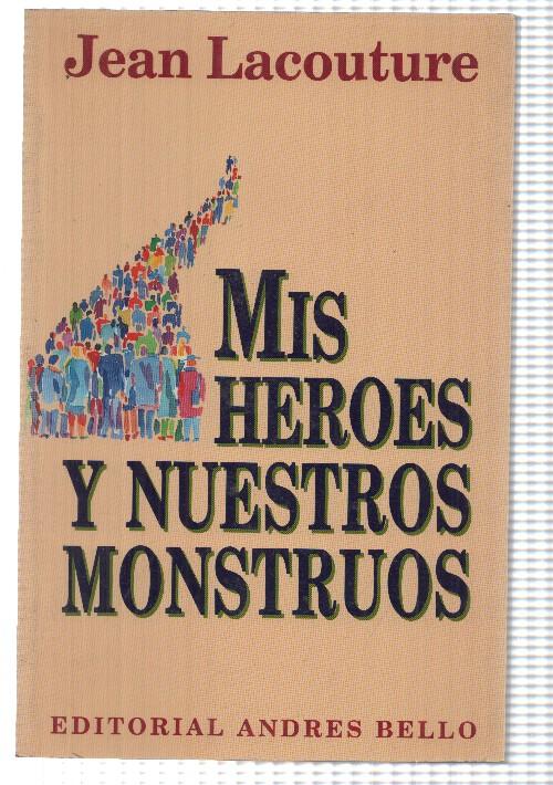 Mis heroes y nuestros monstruos
