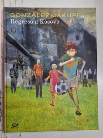 Regreso a Kosovo - González / Jakupi