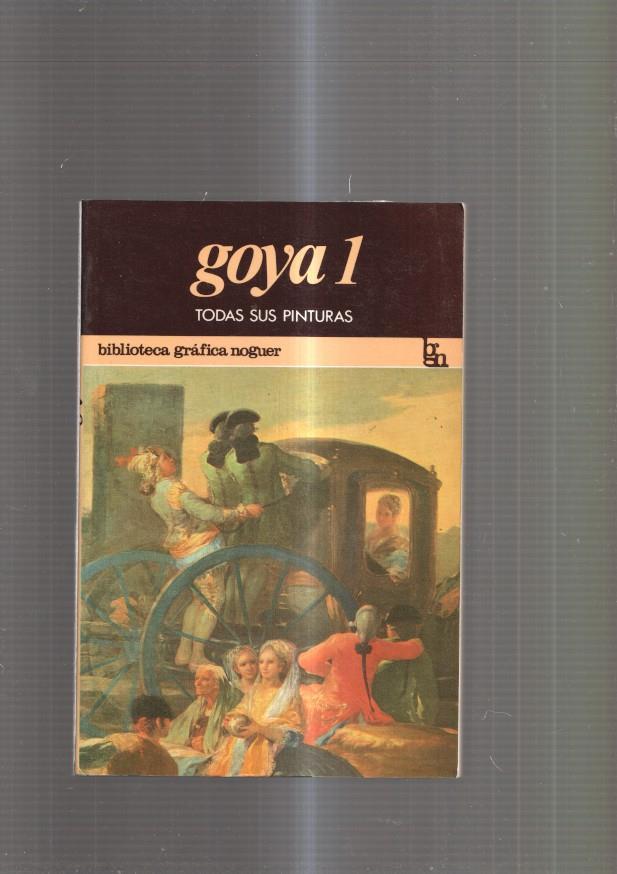 Goya 1. Todas sus pinturas