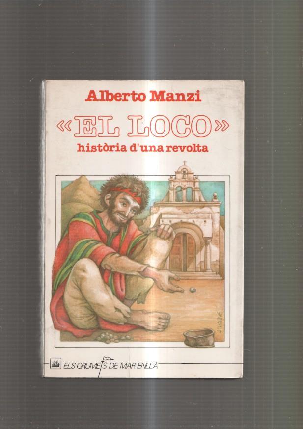 El Loco. Historia d una revolta